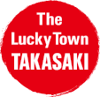 The Lucky Town TAKASAKI